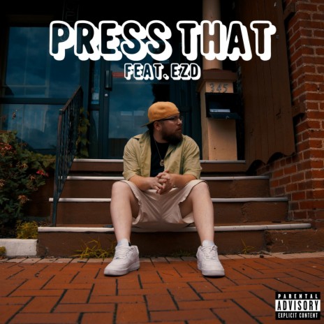 Press That ft. EZD | Boomplay Music
