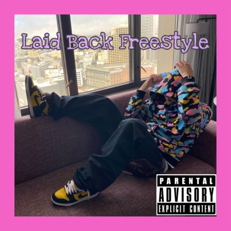 Laid Back Freestyle | Boomplay Music