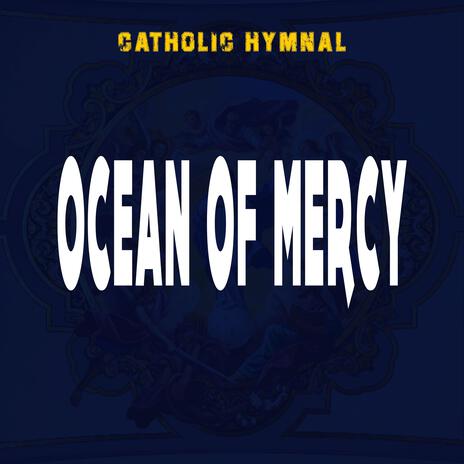 Ocean of Mercy | Boomplay Music