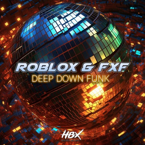 Deep Down Funk ft. Fxf | Boomplay Music