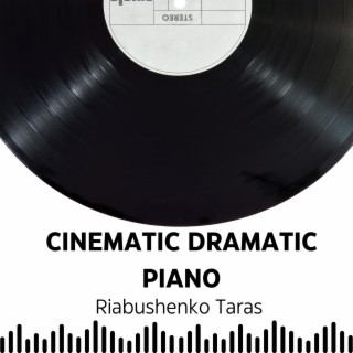 Cinematic Dramatic Piano