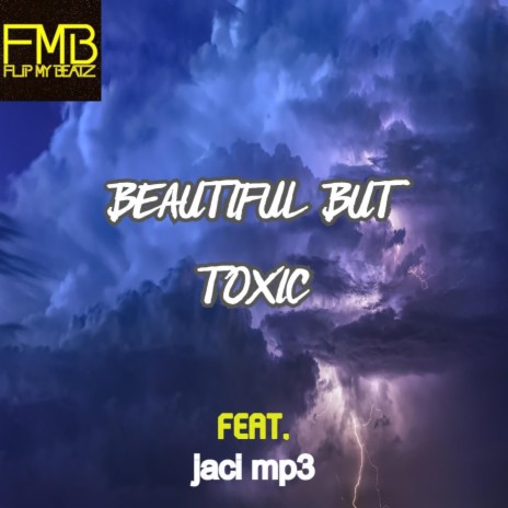 Beautiful but Toxic (feat. Jaci Mp3) | Boomplay Music