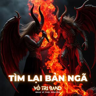 TÌM LẠI BẢN NGÃ