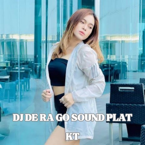 DJ DE RA GO PLAT KT | Boomplay Music