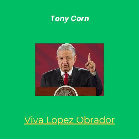 Viva Lopez Obrador | Boomplay Music