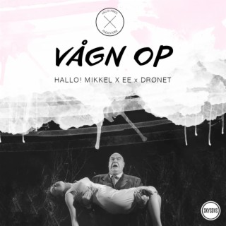 Vågn Op (feat. EE & Drønet)