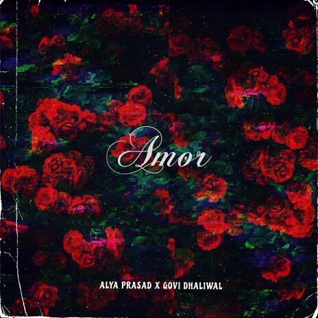 Amor ft. Alya Prasad | Boomplay Music