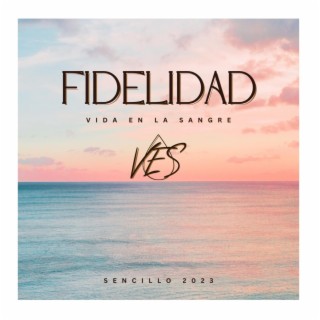 Fidelidad lyrics | Boomplay Music