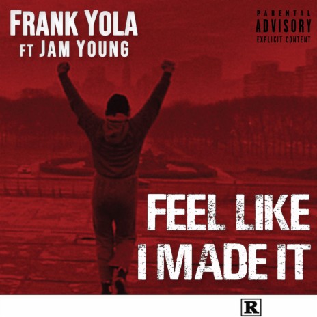 Feel Like I Made It ft. Jam Young