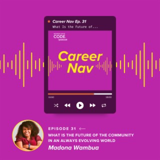 Career Nav #31: What Is the Future of the Community in an Always Evolving World?
