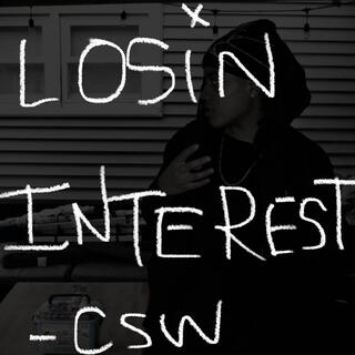 Losin Interest