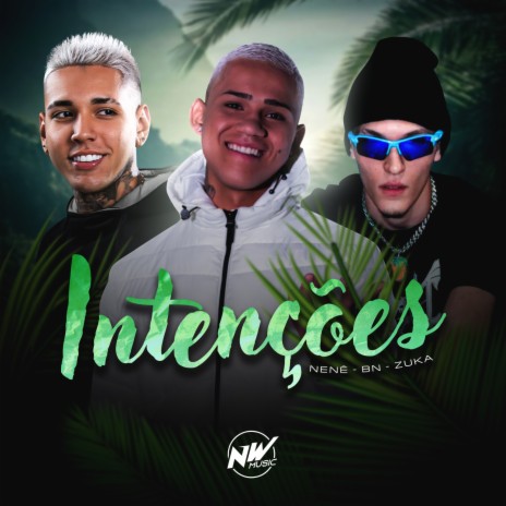 INTENÇÕES ft. Zukanobeat & MC NENE | Boomplay Music