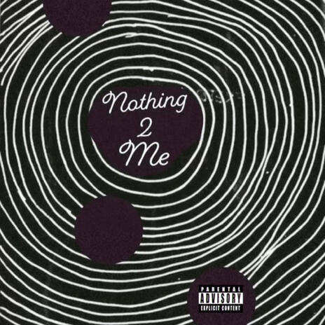 Nothing 2 Me ft. KY'K