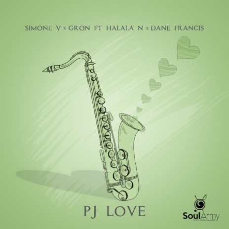 PJ LOVE ft. Gron, Halala N & Dane Francis | Boomplay Music