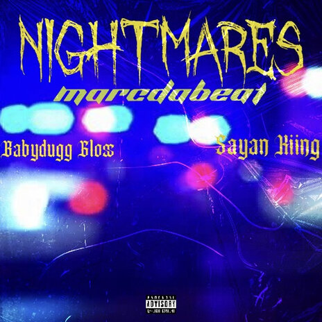 Nightmares ft. Babydugg Gloss & Sayan Kiing | Boomplay Music