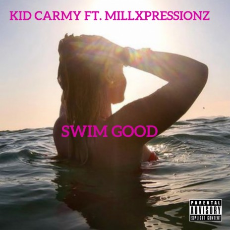 Swim Good ft. MILLXPRESSIONZ | Boomplay Music