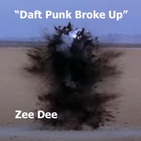 Daft Punk Broke Up | Boomplay Music