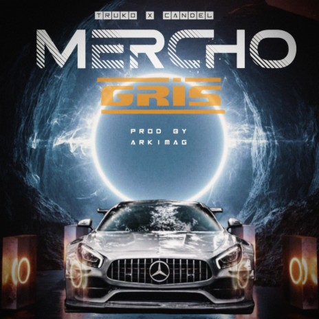 Mercho Gris ft. Candel | Boomplay Music