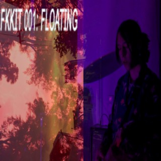 FKKIT 001: FLOATING