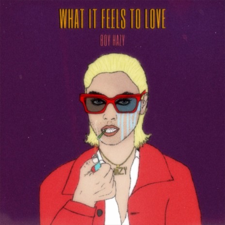 What It Feels To Love | Boomplay Music