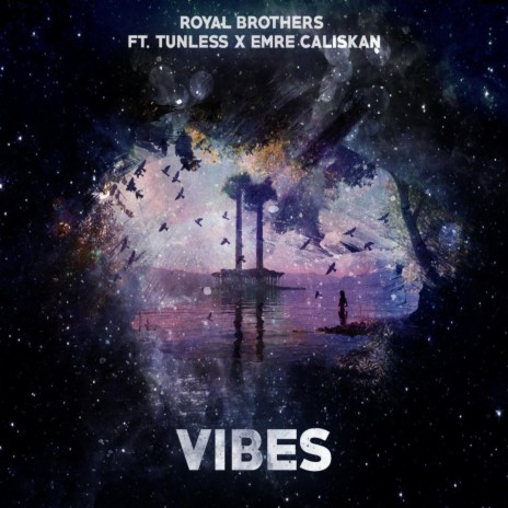 Vibes (feat. Tunless & Emre Caliskan) (Vibes) | Boomplay Music