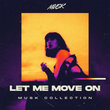 Let Me Move On | Boomplay Music