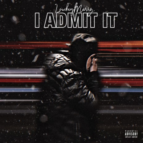 I Admit it | Boomplay Music