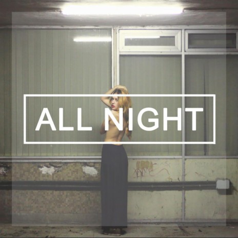 All Night | Boomplay Music