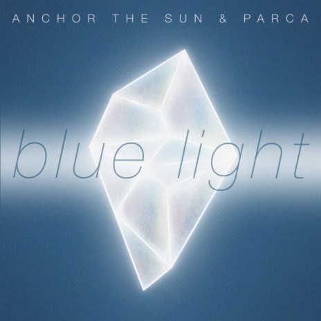 Blue Light ft. Parca | Boomplay Music