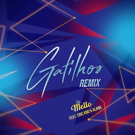 Gatilhos (Remix) ft. Eric Knd & Alana | Boomplay Music