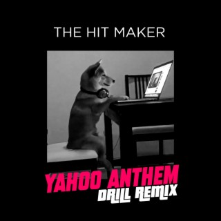 Yahoo Anthem (We Press Na, We Do Yahoo) [Drill Remix] lyrics | Boomplay Music