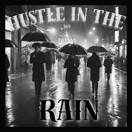 Hustle In The Rain ft. Twenny Millz | Boomplay Music