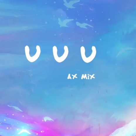 U U U(岑溪DJ阿祥版) | Boomplay Music