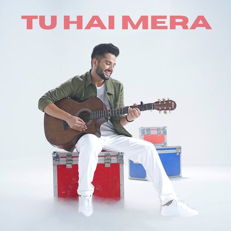 Tu Hai Mera | Boomplay Music