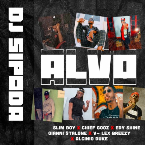 Alvo ft. Gianni Stalone, Chief Gooz, Edy Shine, V-Lex Breezy & Alcinio Duke