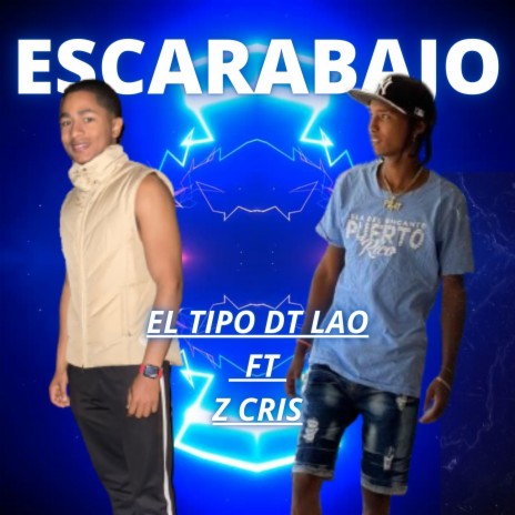 Escarabajo ft. Z Cris | Boomplay Music