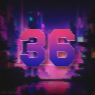 36 lyrics | Boomplay Music