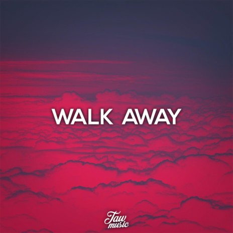 Walk Away ((Original Mix))