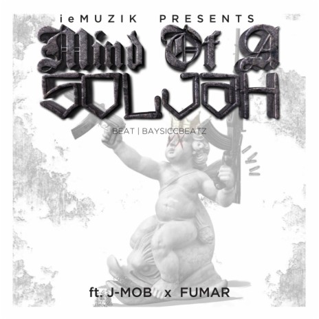 Mind Of A Soljah ft. J Mob & Fumar | Boomplay Music