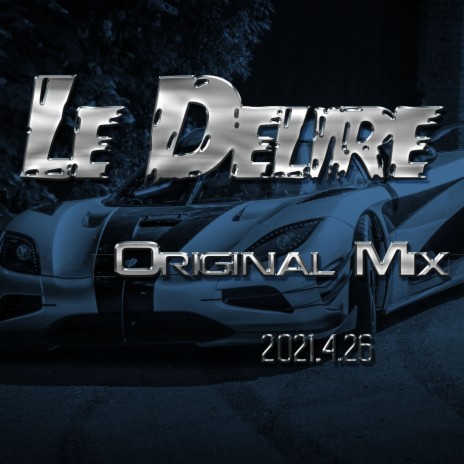 Le Delire(Original Mix) | Boomplay Music