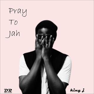 Pray To Jah