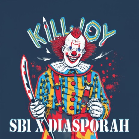 KILLJOY ft. DIASPORAH