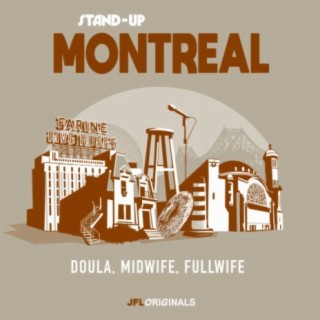 Stand-Up Montreal: Doula, Midwife, Fullwife