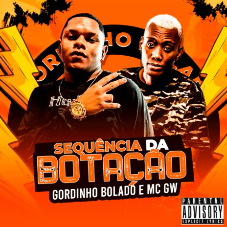 Sequência da Botação (feat. Mc Gw) | Boomplay Music