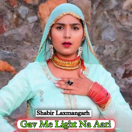 Gav Me Light Na Aari | Boomplay Music