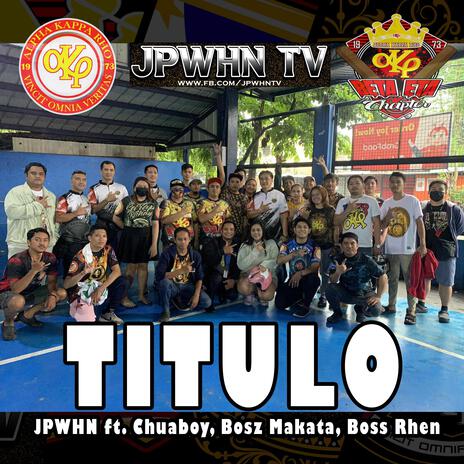 TITULO (Akrho Rap) Jp Whn ft. Chuaboy Bosz Makata Boss Rhen | Boomplay Music