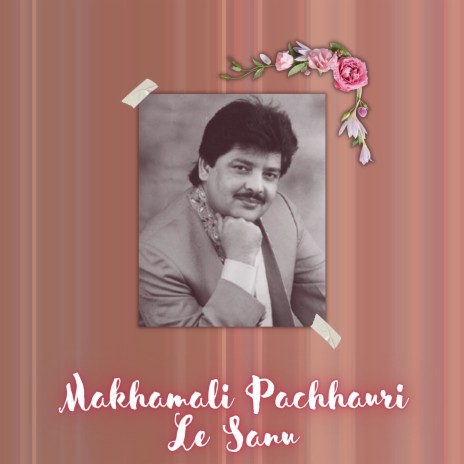 Makhamali Pachhauri Le Sanu ft. Sanjeevani | Boomplay Music