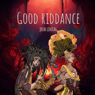 Good Riddance (From Hades)