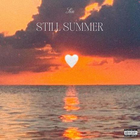 Still Summer | Boomplay Music