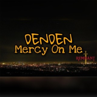 Mercy On Me